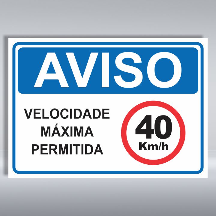 PLACA DE AVISO | VELOCIDADE MÁXIMA PERMITIDA